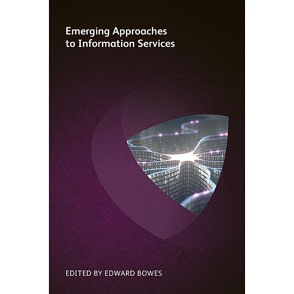 Emerging Approaches to Information Services, Lance Sapsford, Oz Benamram, Marcia Burris, Steve Lastres, Mark Gediman, Marlene Gebauer, Jennifer Mendez, Annie Youngblood, Constance Ard