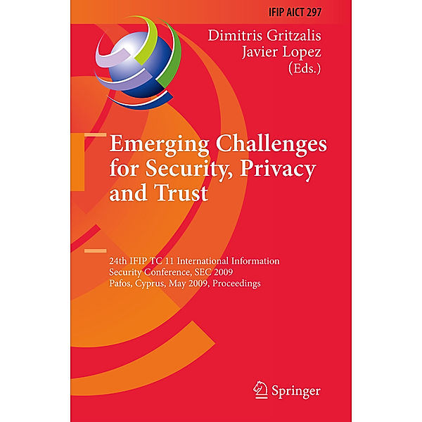 Emerging Challenges for Security, Privacy and Trust, Dimitris Gritzalis, Javier Lopez