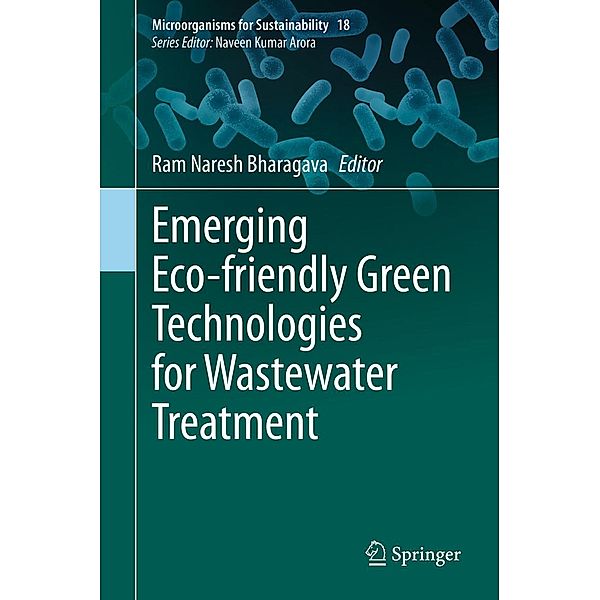 Emerging Eco-friendly Green Technologies for Wastewater Treatment / Microorganisms for Sustainability Bd.18