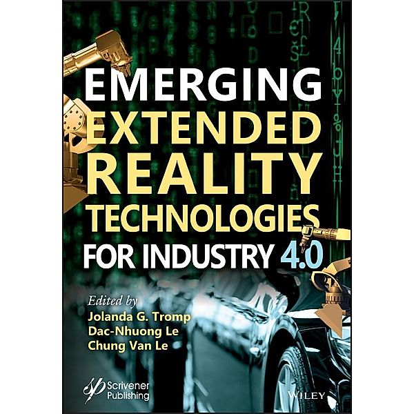 Emerging Extended Reality Technologies for Industry 4.0