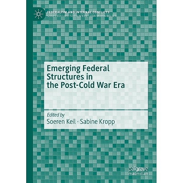 Emerging Federal Structures in the Post-Cold War Era / Federalism and Internal Conflicts