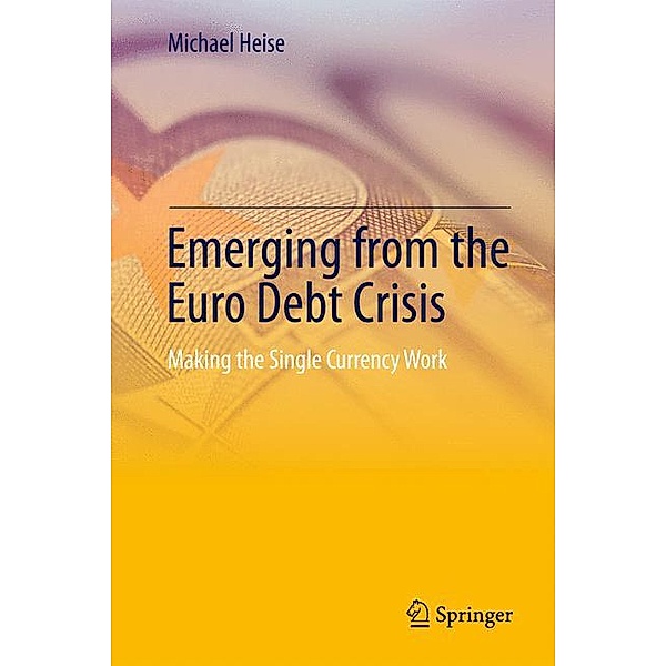 Emerging from the Euro Debt Crisis, Michael Heise
