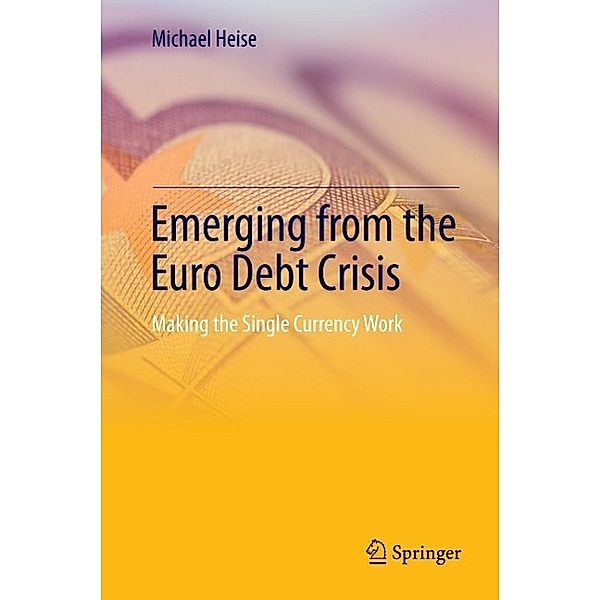 Emerging from the Euro Debt Crisis, Michael Heise