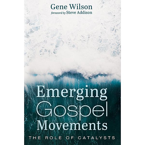 Emerging Gospel Movements, Gene Wilson