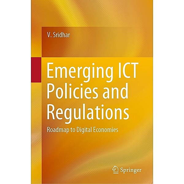 Emerging ICT Policies and Regulations, V. Sridhar