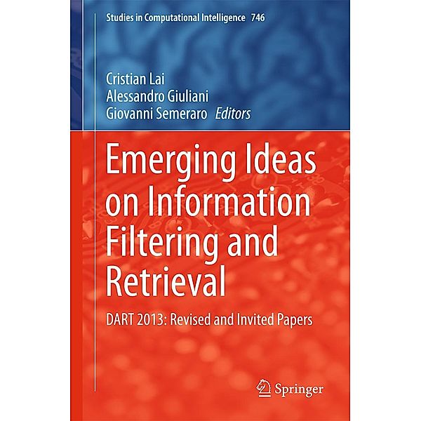 Emerging Ideas on Information Filtering and Retrieval / Studies in Computational Intelligence Bd.746