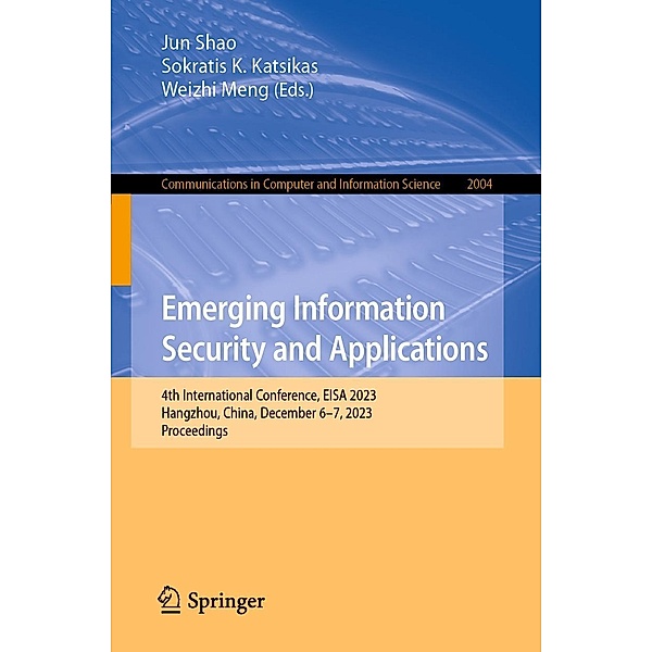 Emerging Information Security and Applications / Communications in Computer and Information Science Bd.2004