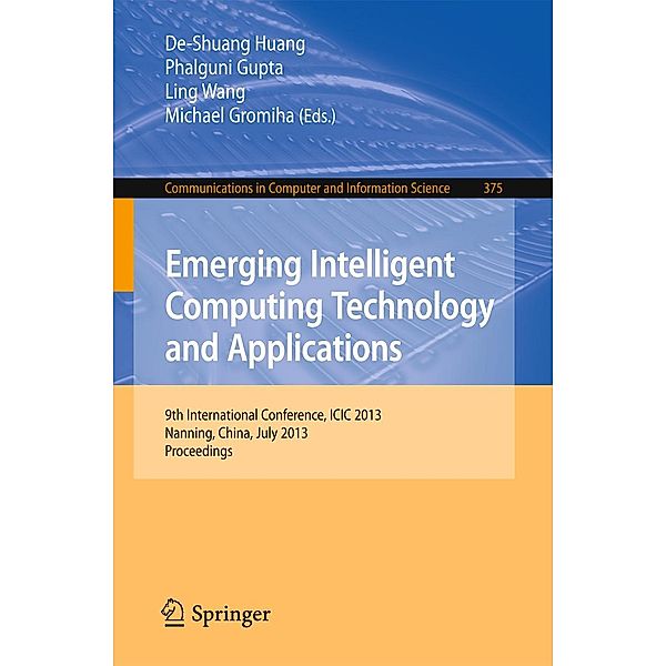Emerging Intelligent Computing Technology and Applications / Communications in Computer and Information Science Bd.375