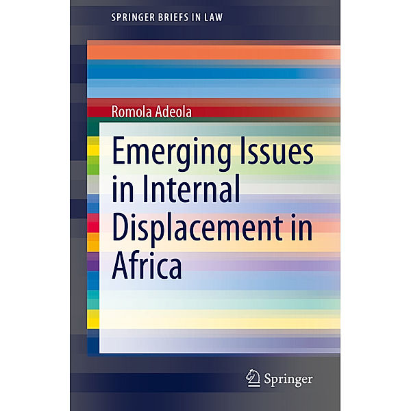 Emerging Issues in Internal Displacement in Africa, Romola Adeola