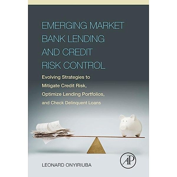 Emerging Market Bank Lending and Credit Risk Control, Leonard Onyiriuba