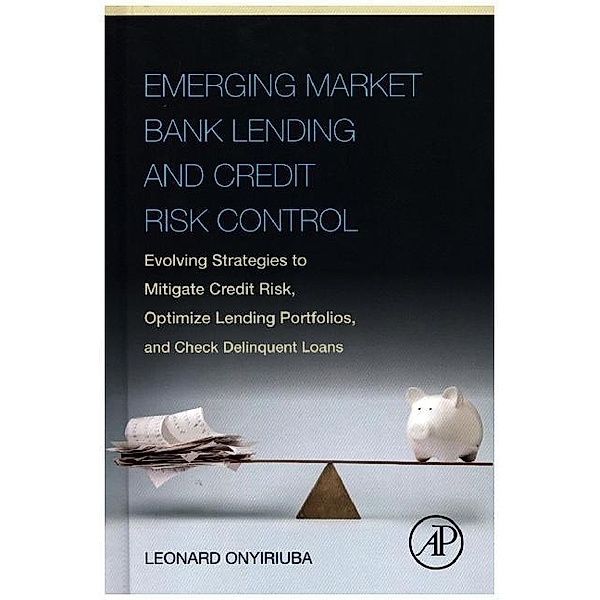 Emerging Market Bank Lending and Credit Risk Control, Leonard Onyiriuba