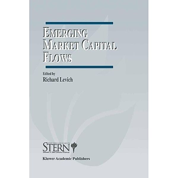 Emerging Market Capital Flows / The New York University Salomon Center Series on Financial Markets and Institutions Bd.2