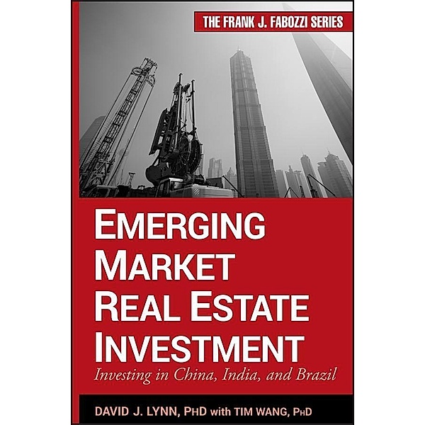 Emerging Market Real Estate Investment / Frank J. Fabozzi Series, David J. Lynn, Tim Wang
