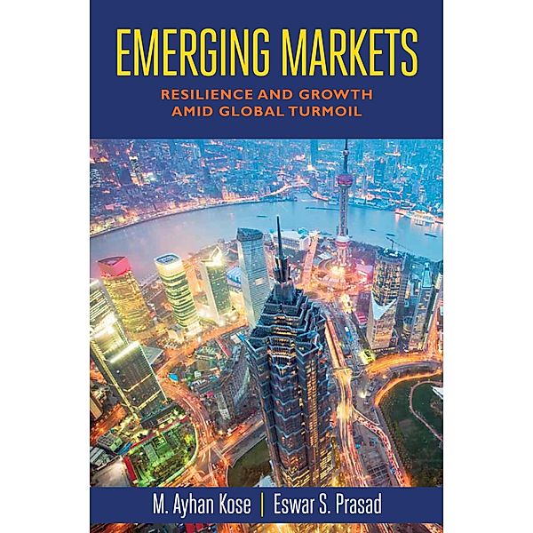 Emerging Markets, Ayhan Kose, Eswar S. Prasad