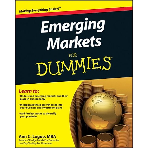 Emerging Markets For Dummies, Ann C. Logue