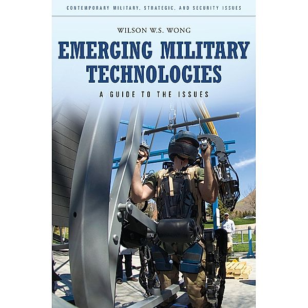 Emerging Military Technologies, Wilson W. S. Wong
