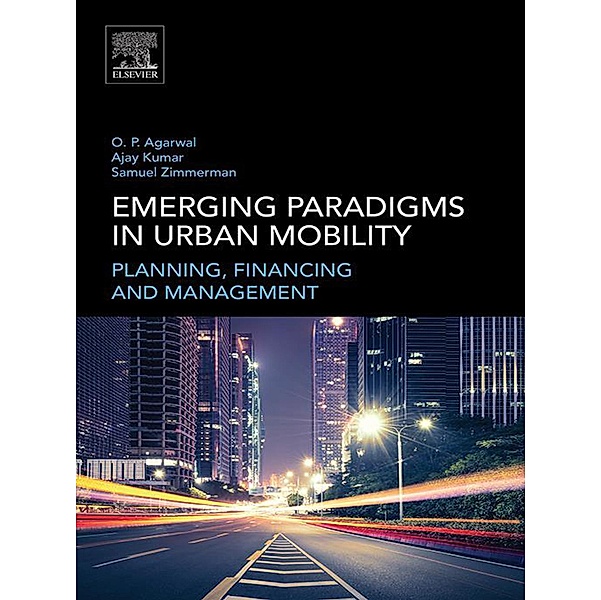 Emerging Paradigms in Urban Mobility, Om Prakash Agarwal, Samuel Zimmerman, Ajay Kumar