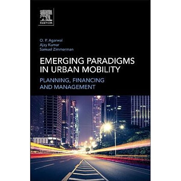 Emerging Paradigms in Urban Mobility, Om Prakash Agarwal, Samuel Zimmerman, Ajay Kumar