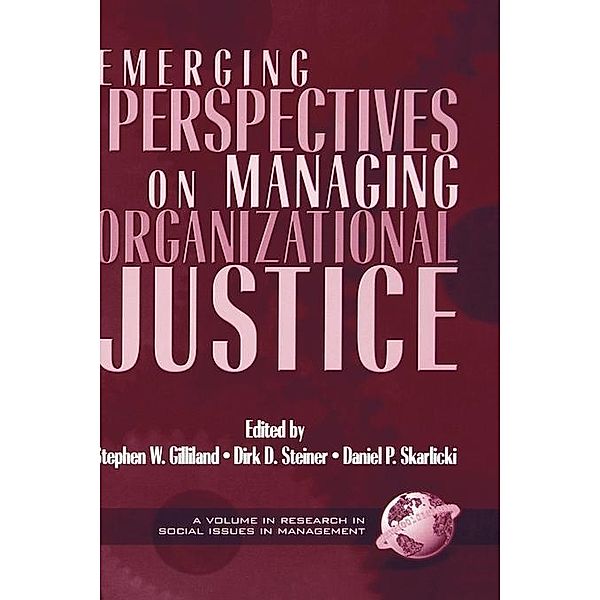 Emerging Perspectives on Managing Organizational Justice / Research in Social Issues in Management