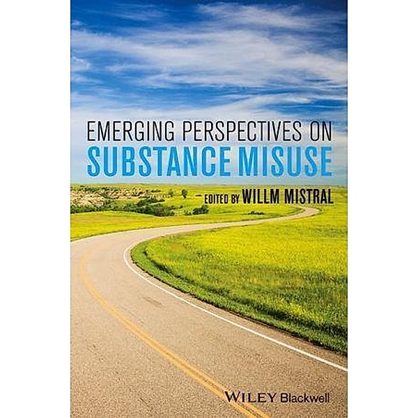 Emerging Perspectives on Substance Misuse, Willm Mistral