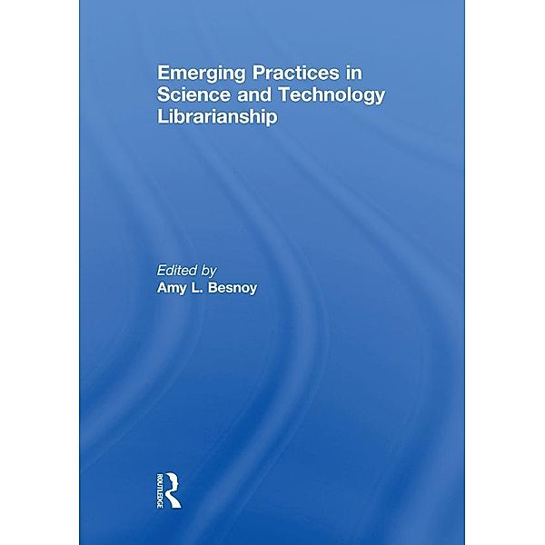 Emerging Practices in Science and Technology Librarianship