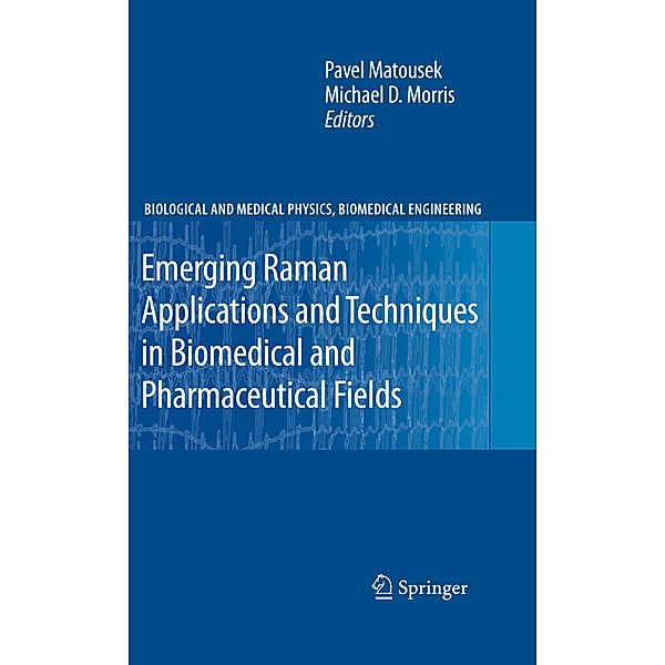 Emerging Raman Applications and Techniques in Biomedical and Pharmaceutical Fields