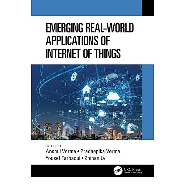 Emerging Real-World Applications of Internet of Things