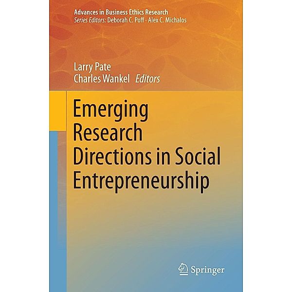 Emerging Research Directions in Social Entrepreneurship / Advances in Business Ethics Research Bd.5