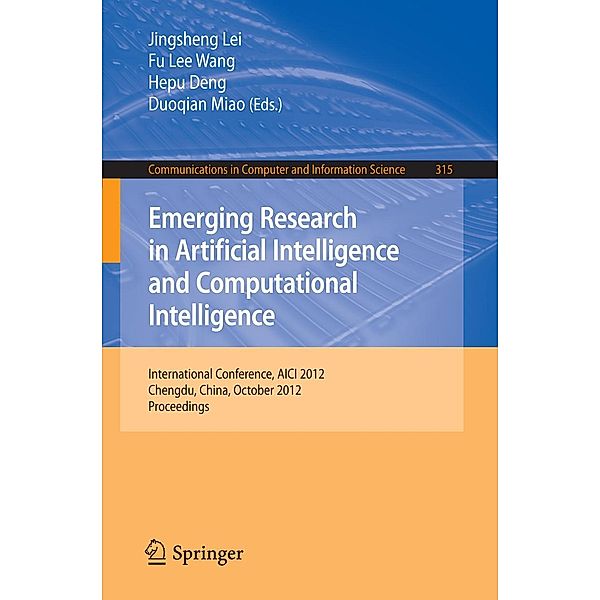 Emerging Research in Artificial Intelligence and Computational Intelligence / Communications in Computer and Information Science Bd.315