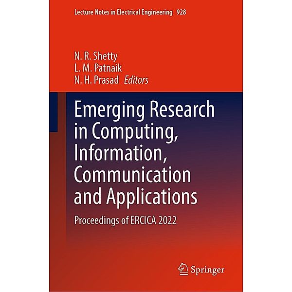 Emerging Research in Computing, Information, Communication and Applications / Lecture Notes in Electrical Engineering Bd.928