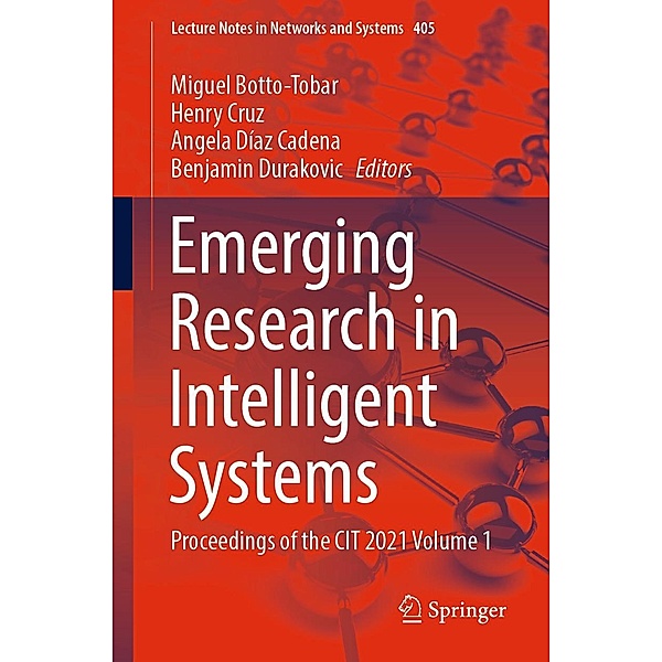 Emerging Research in Intelligent Systems / Lecture Notes in Networks and Systems Bd.405
