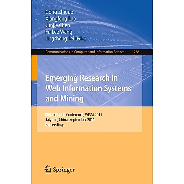 Emerging Research in Web Information Systems and Mining / Communications in Computer and Information Science Bd.238