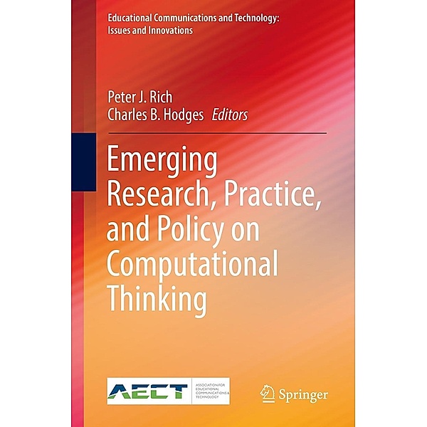 Emerging Research, Practice, and Policy on Computational Thinking / Educational Communications and Technology: Issues and Innovations