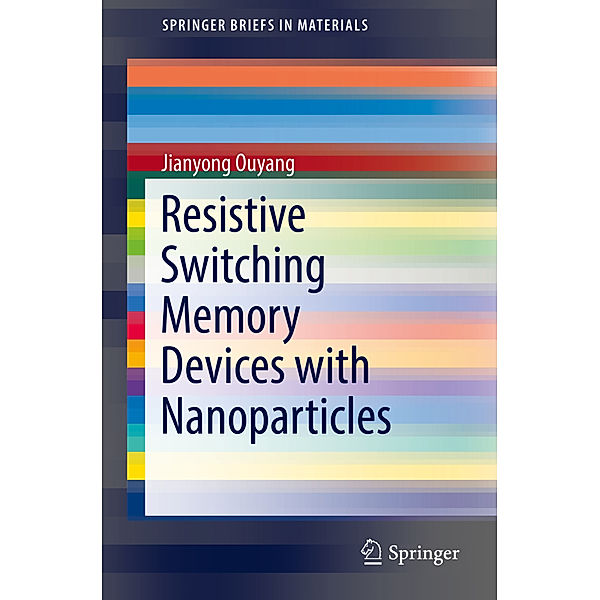 Emerging Resistive Switching Memories, Jianyong Ouyang