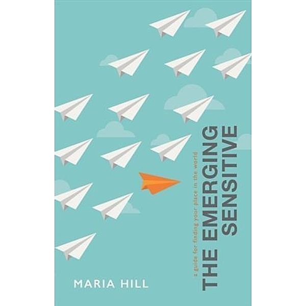 Emerging Sensitive, Maria Hill