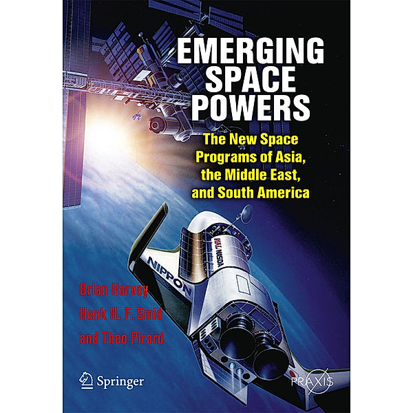 Emerging Space Powers, Brian Harvey, Henk H. F. Smid, Theo Pirard