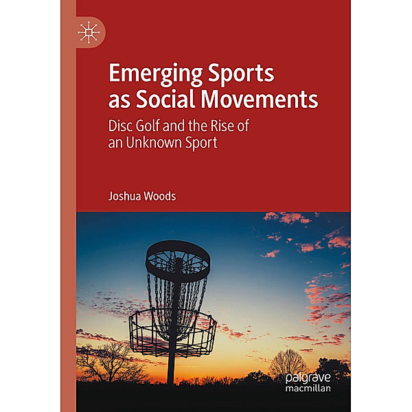 Emerging Sports as Social Movements, Joshua Woods