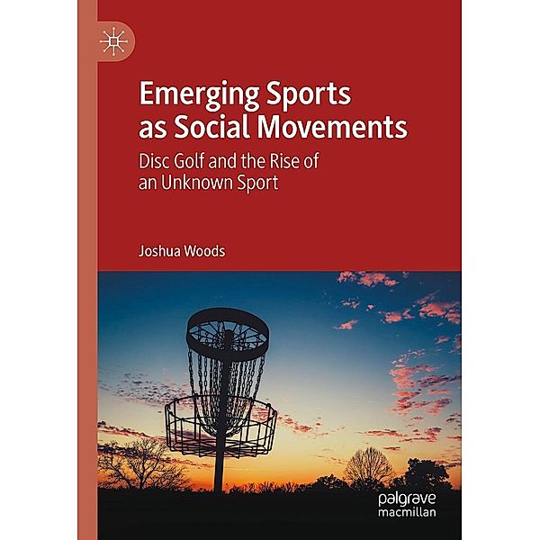 Emerging Sports as Social Movements / Progress in Mathematics, Joshua Woods