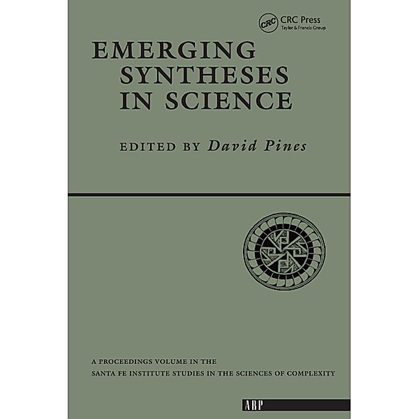 Emerging Syntheses In Science, David Pines