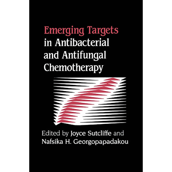 Emerging Targets In Antibacterial And Antifungal Chemotherapy, Sutcliffe