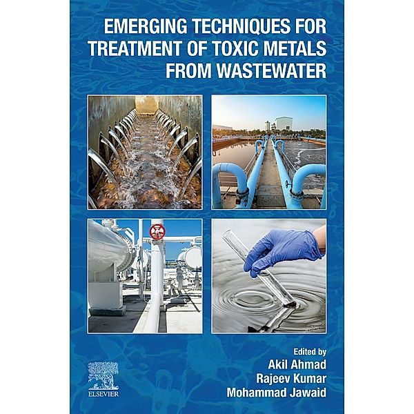 Emerging Techniques for Treatment of Toxic Metals from Wastewater