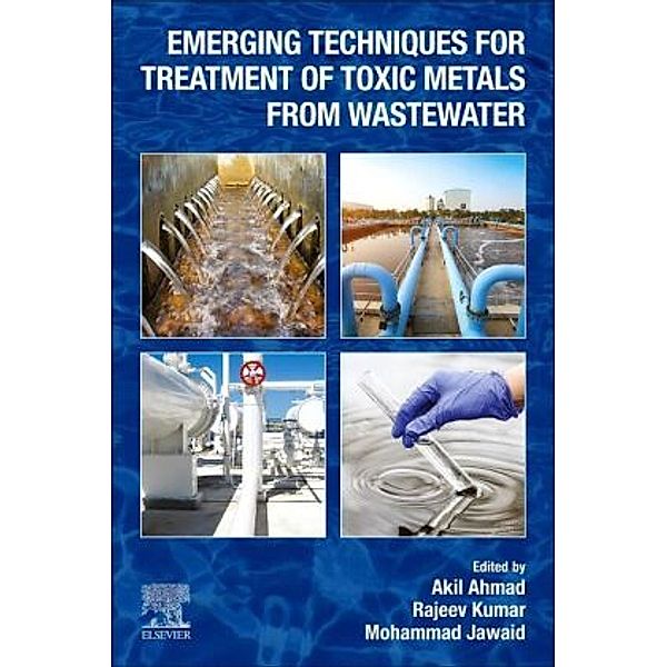 Emerging Techniques for Treatment of Toxic Metals from Wastewater