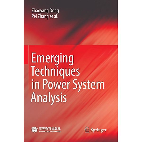 Emerging Techniques in Power System Analysis, Zhaoyang Dong, Pei Zhang, Jian Ma, Junhua Zhao, Mohsin Ali, Ke Meng, Xia Yin