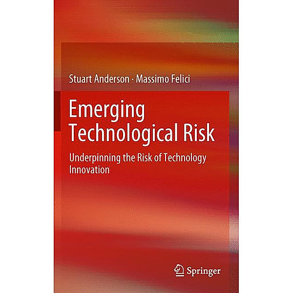 Emerging Technological Risk, Stuart Anderson, Massimo Felici