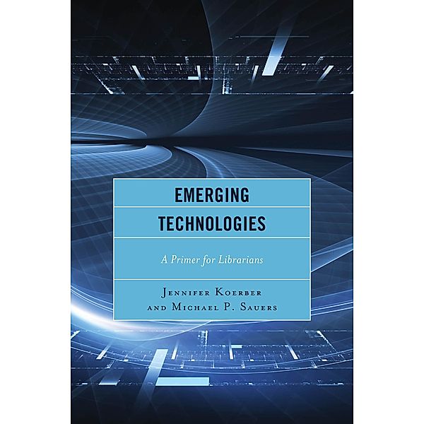 Emerging Technologies, Michael Sauers, Jennifer Koerber