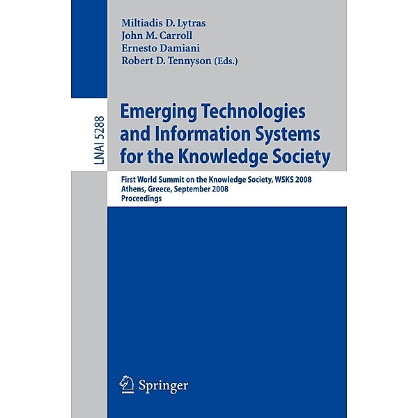 Emerging Technologies and Information Systems for the Knowledge Society / Lecture Notes in Computer Science Bd.5288