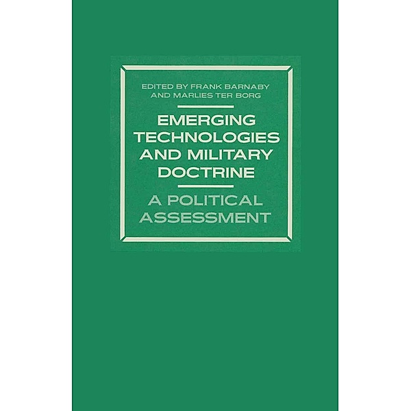 Emerging Technologies and Military Doctrine, Frank Barnaby, Marlies Ter Borg