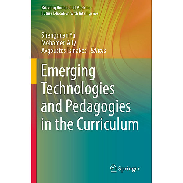 Emerging Technologies and Pedagogies in the Curriculum