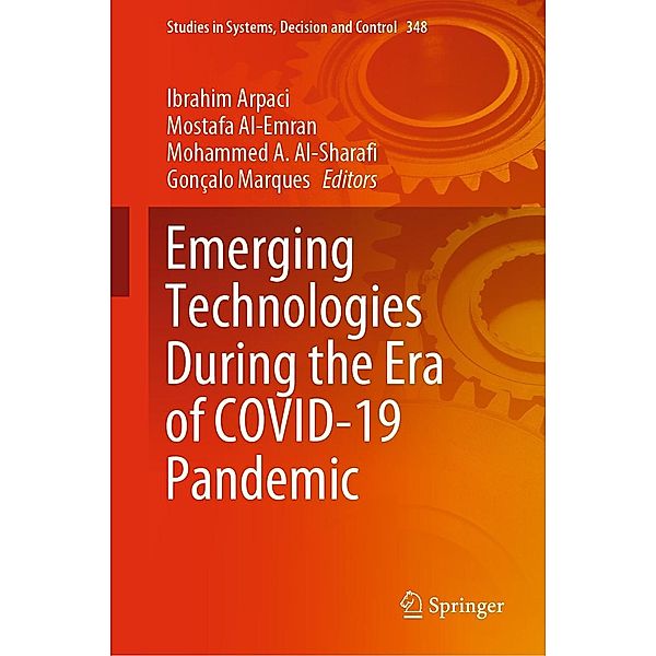 Emerging Technologies During the Era of COVID-19 Pandemic / Studies in Systems, Decision and Control Bd.348