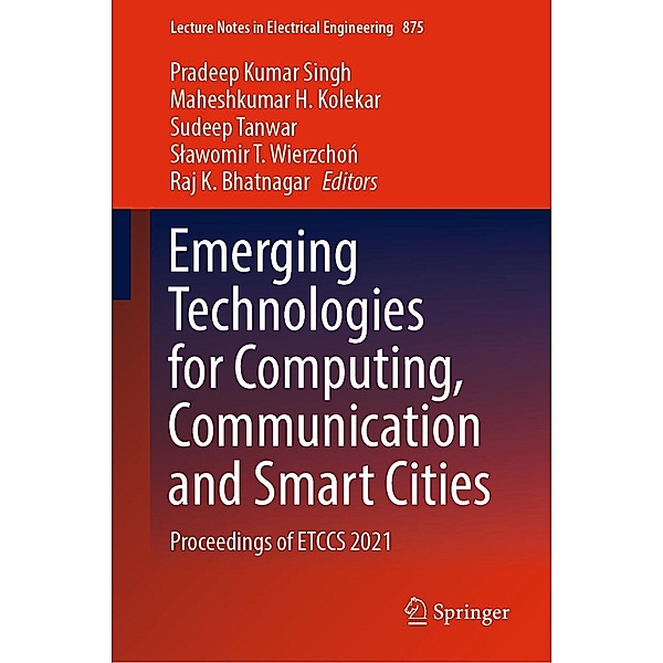 Emerging Technologies for Computing, Communication and Smart Cities / Lecture Notes in Electrical Engineering Bd.875